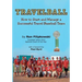 Travelball: How to Start and Manage a Successful Travel Baseball Team
