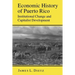 Economic History of Puerto Rico: Institutional Change and Capitalist Development