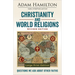 Christianity and World Religions Revised Edition: Questions We Ask about Other Faiths