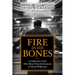 Fire in His Bones: A Collection of the Fifty Most Powerful Sermons of David Wilkerson