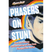 Phasers on Stun!: How the Making (and Remaking) of Star Trek Changed the World