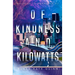 Of Kindness and Kilowatts (Nothing is Promised 3)