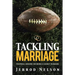 Tackling Marriage: Football Lessons on Being a Godly Husband