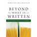 Beyond What Is Written