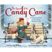 The Legend of the Candy Cane, Newly Illustrated Edition: The Inspirational Story of Our Favorite Christmas Candy