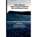 Folk Belief and Traditions of the Supernatural