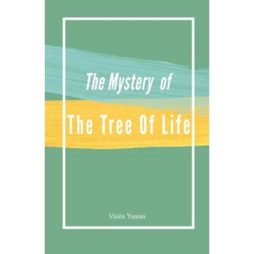 The Mystery of the Tree of Life