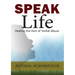 Speak Life: Healing the Hurt of Verbal Abuse