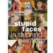 Stupid Faces in Stunning Paintings: A Serious Exploration of Art History's Silliest Expressions