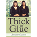Thick as Glue