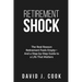 Retirement Shock: The Real Reason Retirement Feels Empty-And a Step-by-Step Guide to a Life That Matters