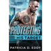 Protecting His Target: An Away From Keyboard Protector Romance Standalone