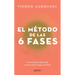 El M騁odo de Las 6 Fases: La T馗nica Probada Para Supercargar Tu Mente, Lograr Tus Objetivos Y Hacer Magia En Minutos: La T馗nica Probada Para Superca