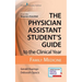 The Physician Assistant Student's Guide to the Clinical Year: Family Medicine: With Free Online Access!