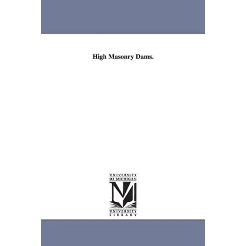 High Masonry Dams.