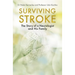 Surviving Stroke: The Story of a Neurologist and His Family