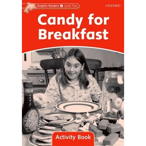 Dolphin Readers: Level 2: 425-Word Vocabularycandy for Breakfast Activity Book