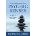 How to Develop Your Psychic Senses: The Path to Psychic Wisdom Revealed