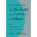 The Problem of the Earth's Shape from Newton to Clairaut: The Rise of Mathematical Science in Eighteenth-Century Paris and the Fall of 'Normal' Scienc