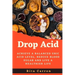 Drop Acid: Achieve a Balanced Uric acid Level, Reduce Blood Sugar and Live a Healthier Life
