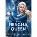 The Hencha Queen