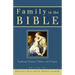 Family in the Bible: Exploring Customs, Culture, and Context