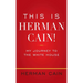 This Is Herman Cain!: My Journey to the White House