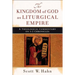 The Kingdom of God as Liturgical Empire: A Theological Commentary on 1-2 Chronicles