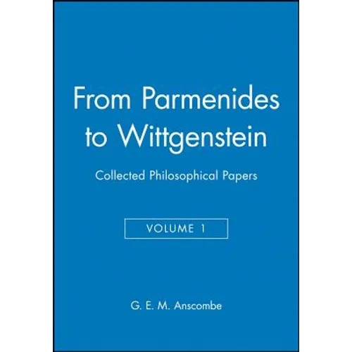 From Parmenides to Wittgenstein, Volume 1: Collected Philosophical Papers