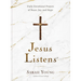 Jesus Listens: Daily Devotional Prayers of Peace, Joy, and Hope (a 365-Day Prayer Book)
