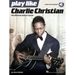Play Like Charlie Christian: The Ultimate Guitar Lesson - Book with Online Audio Tracks by Dave Rubin
