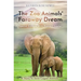 The Zoo Animals' Faraway Dream (Special Edition): A Story to Save Caged Animals