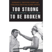 Too Strong to Be Broken: The Life of Edward J. Driving Hawk