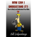 How Can I Understand It?: How to Study and Understand Your Bible