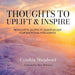 Thoughts to Uplift and Inspire: Provocative Quotes to Quantum Leap Your Emotional Intelligence