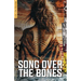 Song Over the Bones