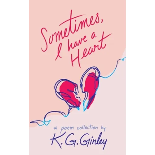 Sometimes, I Have a Heart