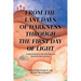 From the Last Days of Darkness Through the First Day of Light: A novel based on the Passion and Resurrection of Jesus