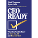 CEO Ready: What You Need to Know to Earn the Job--And Keep the Job