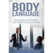 Body Language: Recognize And Analyze Non-Verbal Communication