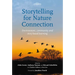Storytelling for Nature Connection: Environment, Community and Story-Based Learning