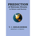 Prediction of extreme events in nature and society