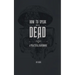 How to Speak With the Dead: A Practical Handbook