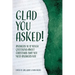 Glad You Asked!: Answers to 12 Tough Questions About Christmas That You Need Answers For