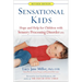 Sensational Kids: Hope and Help for Children with Sensory Processing Disorder (Spd)