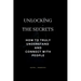 Unlocking the secret: How to truly understand and connect with people
