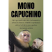 Mono Capuchino: Todo lo que necesita saber sobre el entrenamiento, la nutrición, la interacción, el hábitat, la reproducción, la salud