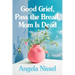 Good Grief, Pass the Bread, Mom Is Dead: A Memoir