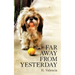 Far Away from Yesterday: Part One