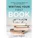 Just Write: A Calming, Realistic, and Optimistic Approach to Writing Your First Book